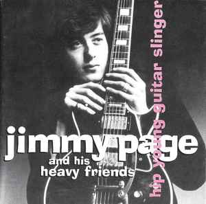 Jimmy Page - Hip Young Guitar Slinger: Jimmy Page And His Heavy Friends album cover