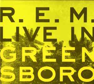 Live In Greensboro - R.E.M.