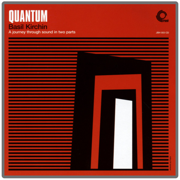 Basil Kirchin – Quantum (A Journey Through Sound In Two Parts