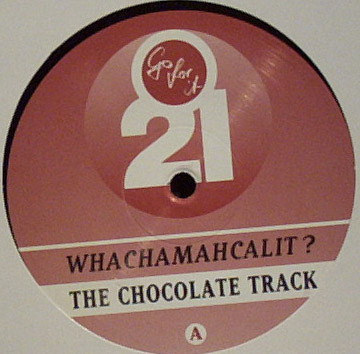 Album herunterladen Whachamahcalit - The Chocolate Track