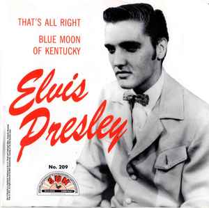 That's All Right / Blue Moon Of Kentucky - Elvis Presley