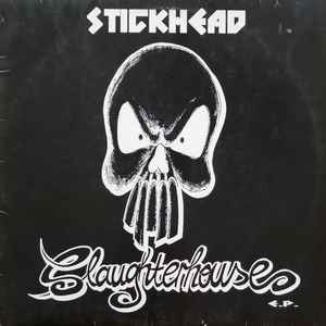 Stickhead - Slaughterhouse E.P.