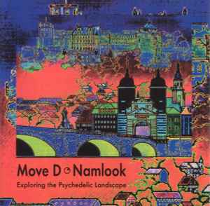 Exploring The Psychedelic Landscape - Move D - Namlook