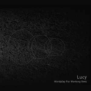 Lucy (12) - Wordplay For Working Bees album cover