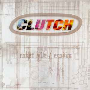 Clutch (3) - Robot Hive / Exodus