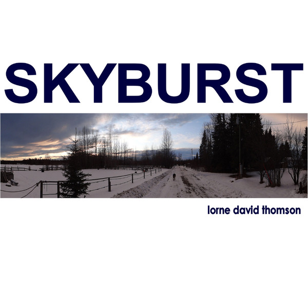 last ned album Download Lorne David Thomson - Skyburst album