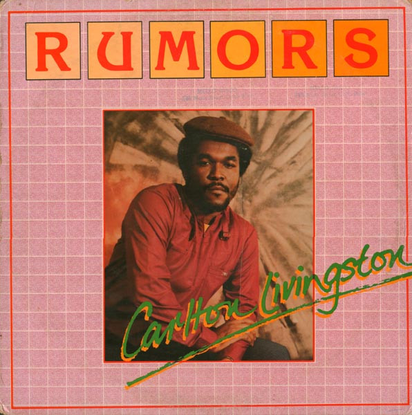 Carlton Livingston – Rumors (1984, Vinyl) - Discogs