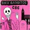 BMX Banditos* - C86