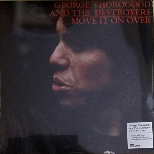 George Thorogood And The Destroyers – Move It On Over (2020