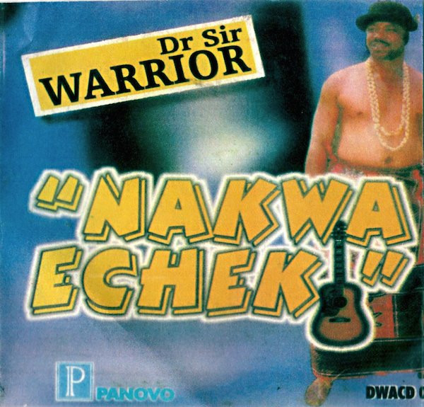 télécharger l'album Dr Sir Warrior & His Oriental Brothers Int Band - Nakwa Echeki