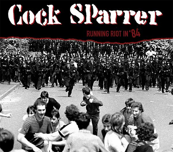 ＊CD COCK SPARRER/RUNNING RIOT IN'84 1984年作品2nd+ボーナストラック収録 VIBRATORS DAMNED INFA-RIOT EXTERNAL MENACE PARTISANS