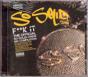 F**k It The Official So Solid Crew Mix Compilation - So Solid Crew