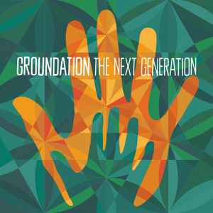 The Next Generation - Groundation