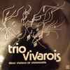 Trio Vivarois - Deux Violons Et Violoncelle