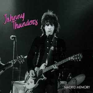 Johnny Thunders - Madrid Memory album cover