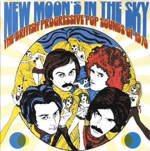 Various - New Moon's In The Sky (The British Progressive Pop Sounds Of 1970)