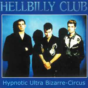 Hellbilly Club - Hypnotic Ultra Bizarre-Circus album cover