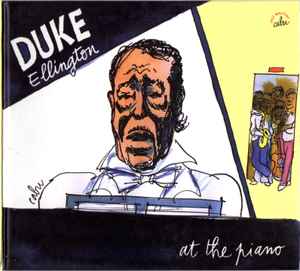 Duke Ellington - Duke Ellington At The Piano - Une Anthologie 1928 / 1954 album cover