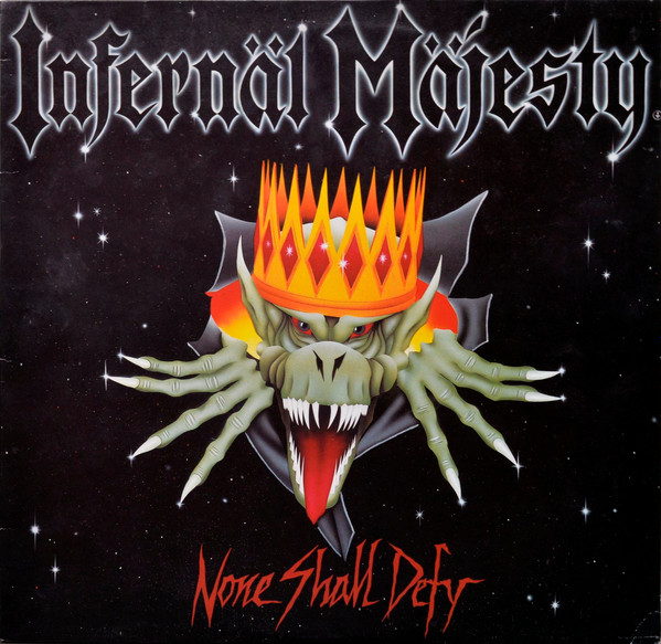 Infernal Majesty - None Shall Defy (1987) (Lossless+Mp3)