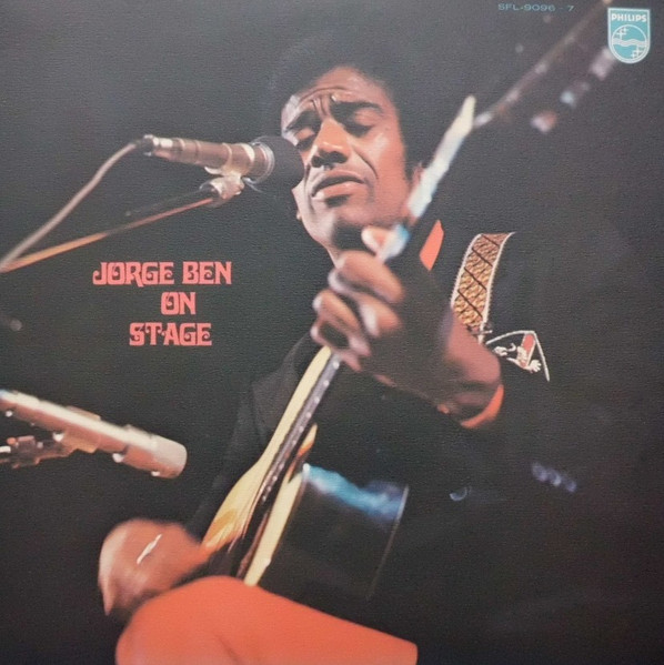 Jorge Ben – Jorge Ben On Stage (1972, Gatefold, Vinyl) - Discogs