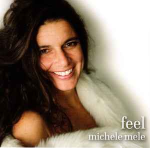 Michele Mele Feel 2006 CD Discogs