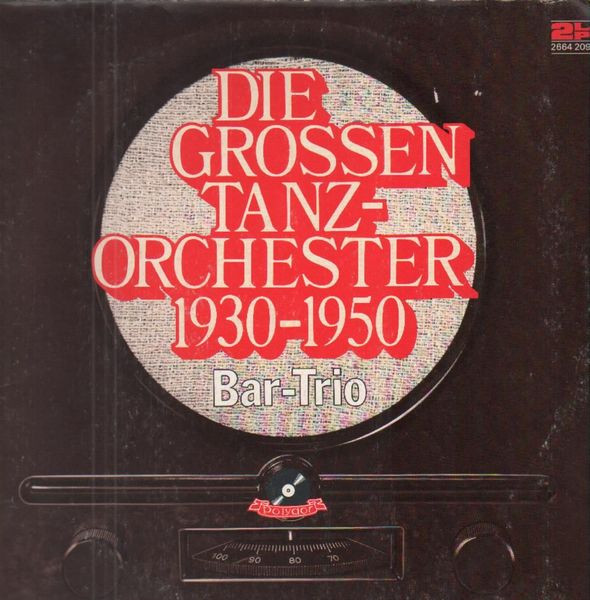 ladda ner album BarTrio - Die Grossen Tanzorchester 1930 1950