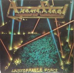 Agent Steel – Unstoppable Force (1987, Vinyl) - Discogs