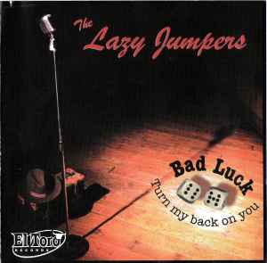 The Lazy Jumpers - Bad Luck (Turn My Back On You) album cover