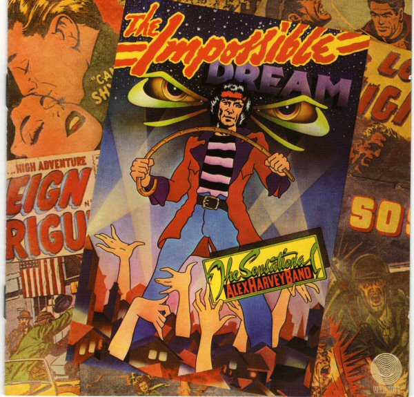 The Sensational Alex Harvey Band – The Impossible Dream / Tomorrow Belongs To Me (CD)