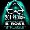 B Ross - Struggle