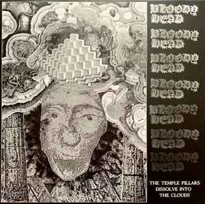 The Temple Pillars Dissolve Into The Clouds - Bloody Head