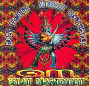Instant Enlightenment (Deep Trance Ambient Experience) - Om