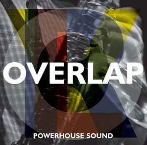 Overlap - Powerhouse Sound