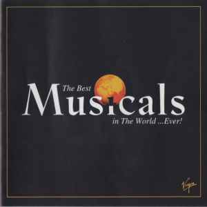 Various - The Best Musicals In The World...Ever! album cover