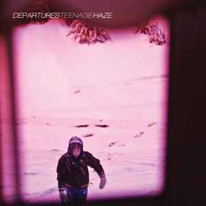 Departures (2) - Teenage Haze