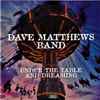 Dave Matthews Band - Under The Table And Dreaming