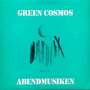Green Cosmos (2) - Abendmusiken