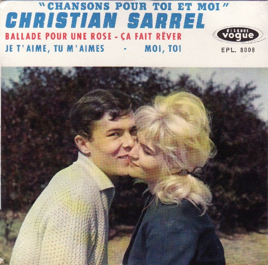 last ned album Christian Sarrel - Chansons Pour Toi Et Moi