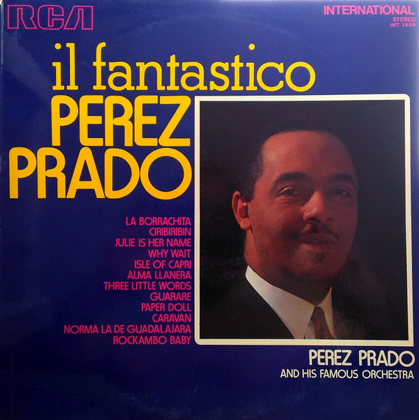 last ned album Perez Prado And His Famous Orchestra - Il Fantastico Perez Prado