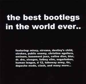 The Best Bootlegs In The World Ever.. - Various