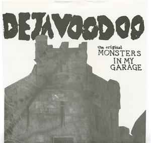 Monsters In My Garage - Deja Voodoo