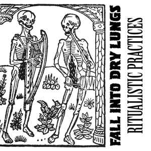 Fall Into Dry Lungs - Ritualistic Practices album cover