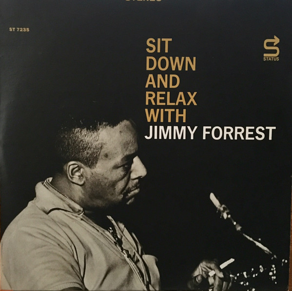 Jimmy Forrest – Sit Down And Relax (1996, CD) - Discogs