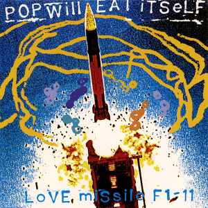 Pop Will Eat Itself - Love Missile F1-11