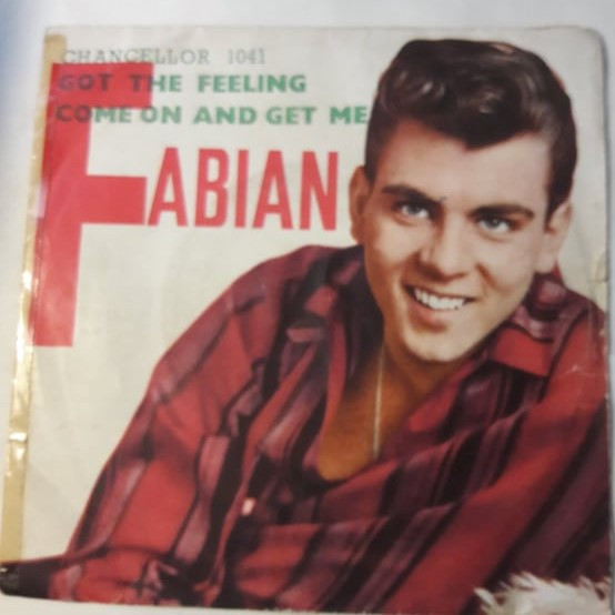 Fabian 45 Vinyl Record Got the Feeling / Come on and Get 