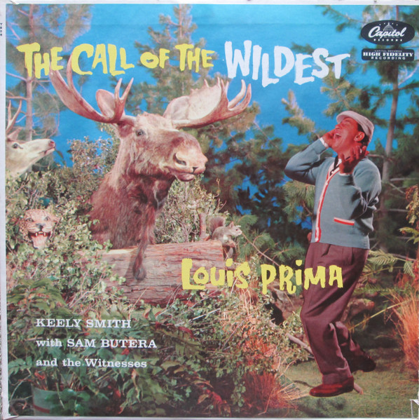 Louis Prima, Keely Smith With Sam Butera And The Witnesses – The Call Of  The Wildest (Vinyl) - Discogs