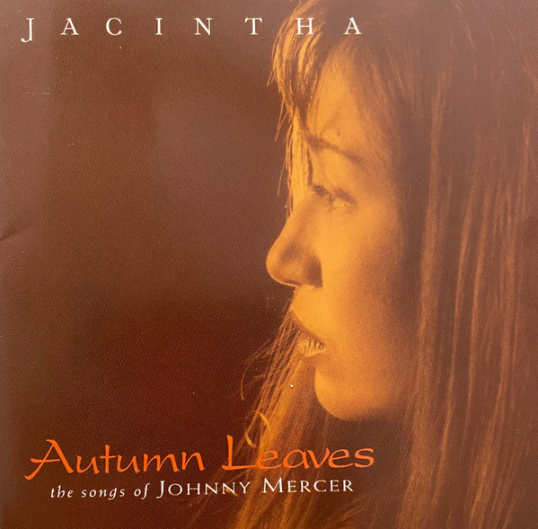 Jacintha - Autumn Leaves -The Songs Of Johnny Mercer | Releases