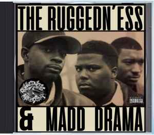 The Ruggedn'ess Madd Drama – The Ruggedn'ess Madd Drama (2020, CDr 