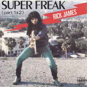 Super Freak (Part.1&2) - Rick James