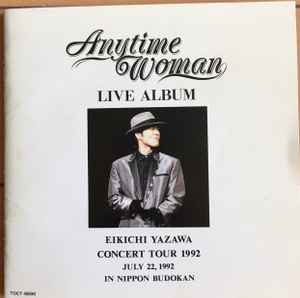 Eikichi Yazawa – Anytime Woman (Live Album) (1992, CD) - Discogs